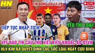 🔴TRỰC TIẾP VFF BÁO TIN CẦU THỦ VIỆT KIỀU ĐẾN ĐTVN HLV KIM QUYẾT ĐỊNH CỰC SỐC LOẠI NGAY CỰU BINH [upl. by Humfrid513]