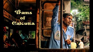 TRAMS OF CALCUTTA  FUJIFILM XS20  4K  10 bit 422 [upl. by Onit239]