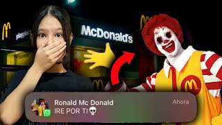 NUNCA❌ LE MANDES MENSAJE A RONALD MC DONALD A LAS 333AM ME AM3NAZA CON IR POR MI Regina MH [upl. by Nydia615]