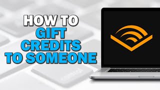 How To Gift Audible Credits To Someone Quick Tutorial [upl. by Ric]