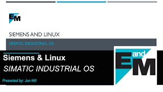 Siemens and Linux SIMATIC Industrial OS  EandM [upl. by Laehctim676]