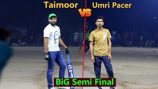 Semi Final Match Taimoor Mirza vs Umri Pacer Hasan Pemnda vs Fahad [upl. by Tillinger]