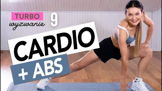 TURBO WYZWANIE 9 Cardio  Mocny Brzuch 🔥 Monika Kołakowska [upl. by Robin]