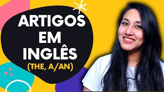 ARTIGOS EM INGLÊS  DEFINIDOS E INDEFINIDOS THE AAN [upl. by Sollie]