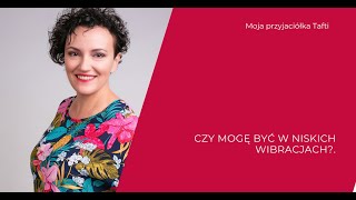 Czy mogę pozwolić sobie na niskie wibracje [upl. by Aniles287]