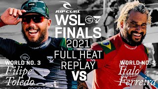 Relive The 2021 Rip Curl WSL Finals  3 Filipe Toledo vs 2 Italo Ferreira FULL HEAT REPLAY [upl. by Felty198]