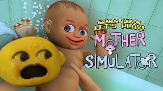 Mother Simulator Grandpa Lemon Plays [upl. by Yttam]