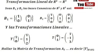 Transformaciones Lineales Matriz de Transformacion Canonica de R2 a Canonica de R3 [upl. by Hwang]