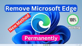 How to Uninstall Microsoft Edge Completely in Windows 1110  New 2024 Method [upl. by Aicilav]