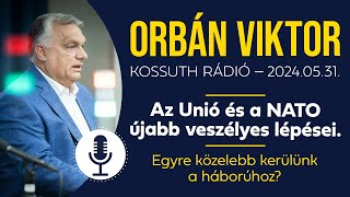 Orbán Viktor a Kossuth Rádióban 2024 május 31 [upl. by Bergstein]