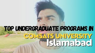 Top Undergraduate programs in COMSATS University Islamabad campus 2024  Closing merit list [upl. by Adnarb]