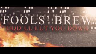 FOOLS BREW  GODLL CUT YOU DOWN LYRIC VIDEO [upl. by Netsirt469]