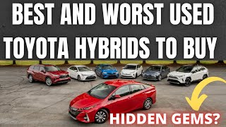 Best and Worst Used Toyota Hybrids to Buy [upl. by Akissej]