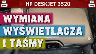 HP DESKJET 3520 🖨️ Wymiana wyświetlacza i taśmy [upl. by Idet]