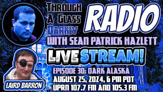 Through A Glass Darkly Radio Dark Alaska with Laird Barron [upl. by Esoranna]