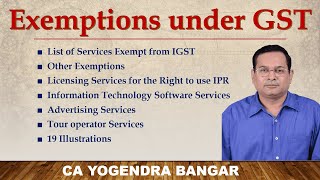 Exemptions from GST  Lecture 5  Mixed Language  CA Nov 2023 Exams by CA Yogendra Bangar [upl. by Yrrak]