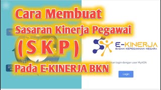 Cara Membuat SKP Pada E Kinerja BKN [upl. by Ettigdirb]