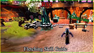 RS3 Fletching Skill Guide 199 2024 ➶➳ [upl. by Moazami735]