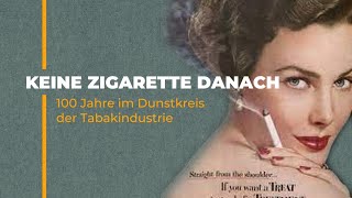 Doku Keine Zigarette danach 100 Jahre im Dunstkreis der Tabakindustrie in Deutschland und den USA [upl. by Rene]