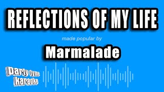 Marmalade  Reflections of My Life Karaoke Version [upl. by Omsare423]