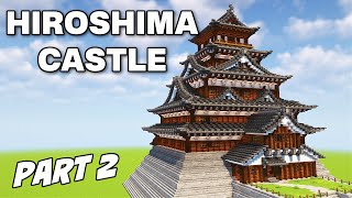 How To Build Hiroshima Castle  Part 2 [upl. by Notnelc]