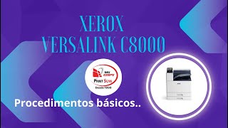 Xerox Versalink c8000  procedimentos básicos [upl. by Ardnaed]