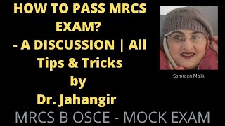 HOW TO PASS MRCS EXAM  A DISCUSSION  All Tips amp Tricks by Dr Jahangir [upl. by Il]