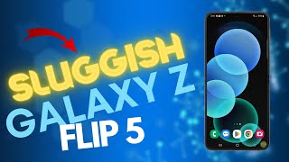 How To Fix A Sluggish Samsung Galaxy Z Flip 5  Extremely Laggy [upl. by Alletneuq]