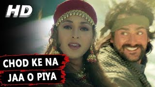 Chod Ke Na Jaa O Piya  Alka Yagnik  Maa Tujhhe Salaam 2002 Songs  Arbaaz Khan Monal [upl. by Musser]