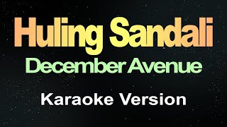 Huling Sandali  December Avenue Karaoke [upl. by Jemena]