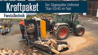 Test Sägespalter Uniforest Titan 5340 Kraftpaket [upl. by Notna]