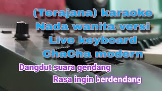 TERAJANA KARAOKE HD NADA WANITA KEY VERSION [upl. by Ailegna]