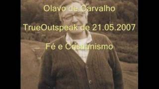 Olavo de Carvalho  Fé e Cristianismo [upl. by Animas]