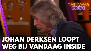 Johan Derksen loopt weg uit uitzending Vandaag Inside Ik ben er wel klaar mee  VANDAAG INSIDE [upl. by Eadnus]