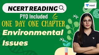 Environmental Issues  One Day One Chapter  NCERT Reading  PYQ Included  NEET 2022  Komal Yadav [upl. by Llerehc]