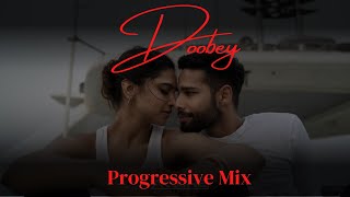 Doobey Remix Gehraiyaan  DJ Aroone  Progressive mix  Deepika Padukone Siddhant  OAFF Savera [upl. by Bandeen468]