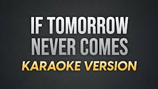 IF TOMORROW NEVER COMES  Garth Brooks  Karaoke Version  koolSound [upl. by Ativak]