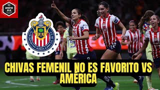 🚨CHIVAS FEMENIL tiene pocas POSIBILIDADES de ganar a AMÉRICA FEMENIL en LIGUILLA [upl. by Thinia]