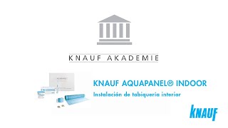 KNAUF AQUAPANEL® Indoor  Tabiquería Interior  Instalación  Knauf España [upl. by Ikcir468]