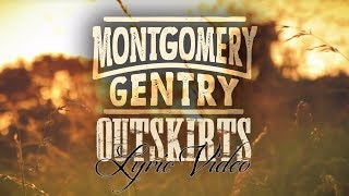 Montgomery Gentry  Outskirts Official Lyric Video [upl. by Anael]