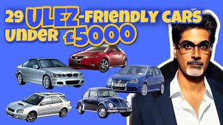 ULEZ 29 Fun Cars Under £5k [upl. by Moffit]