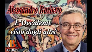 Alessandro Barbero  LOccidente visto dagli altri [upl. by Elocan]