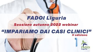 FADOI Liguria  Sessione autunnale Webinar Impariamo dai casi clinici  II Edizione [upl. by Yentihw]