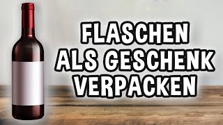 Flaschen als Geschenk verpacken  leicht gemacht das kann jeder  thajo torpedo [upl. by Ahsiekrats]