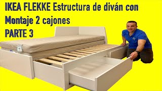 IKEA FLEKKE Estructura de diván con Montaje 2 cajones  PARTE 3 [upl. by Novyad]