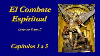 El Combate Espiritual  112 Lorenzo Scupoli [upl. by Eiuqcaj]