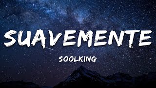 Soolking  Suavemente ParolesLyrics [upl. by Connell]