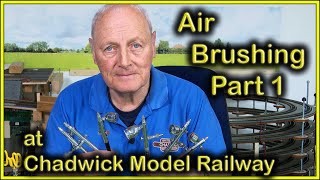 AIRBRUSHING PART 1 at Chadwick Model Railway  224 [upl. by Kwan692]