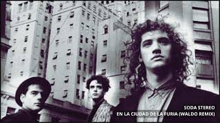 Soda Stereo  En la ciudad de la Furia Waldo Remix 2024 [upl. by Tereve118]