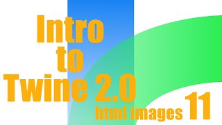 Intro to Twine 20 HTML Images [upl. by Garfinkel]